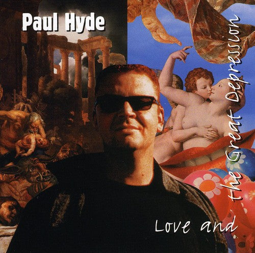 Paul Hyde: Love and The Great Depression - COMPACT DISCS