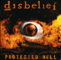 Disbelief: Protected Hell - COMPACT DISCS