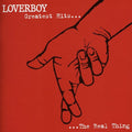 Loverboy: The Real Thing: Greatest Hits - COMPACT DISCS