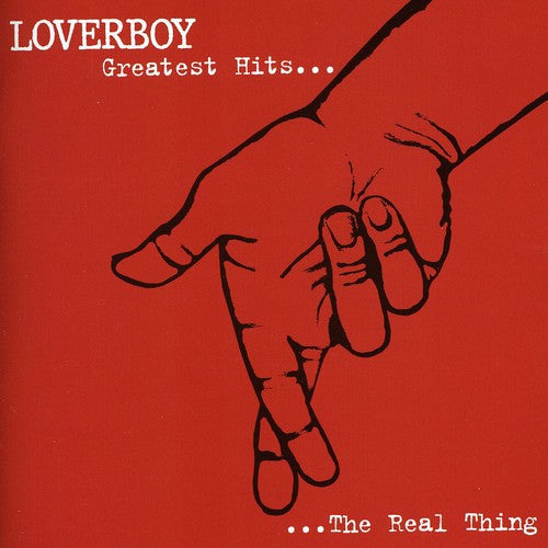 Loverboy: The Real Thing: Greatest Hits - COMPACT DISCS
