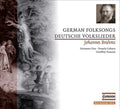 J. Brahms: German Folk Songs - COMPACT DISCS