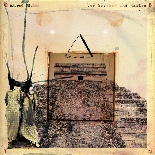 Our Brother the Native: Sacred Psalms - COMPACT DISCS
