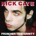 Nick Cave & the Bad Seeds: From Her to Eternity - COMPACT DISCS