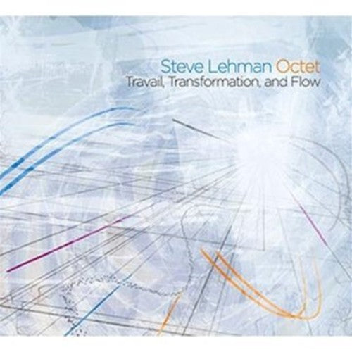 Steve Lehman: Travail, Transformation, and Flow - COMPACT DISCS