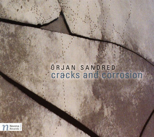 Sandred, Orjan: Cracks & Corrosion - COMPACT DISCS