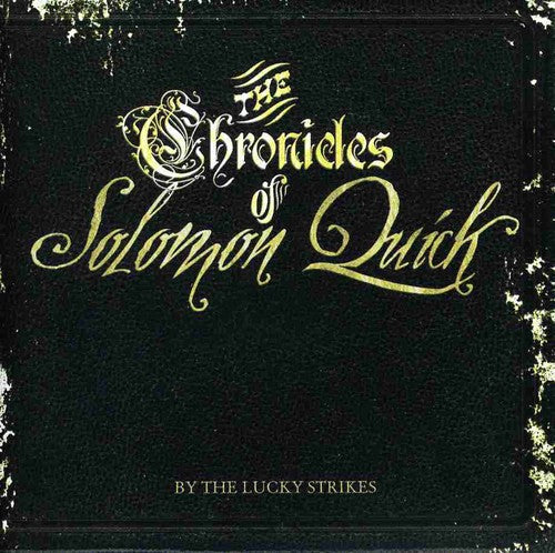 The Lucky Strikes: Chronicles of Solomon Quick - COMPACT DISCS