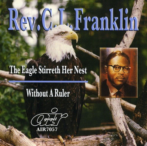 Rev. C.L. Franklin: The Eagle Strirreth Her Nest, Vol. 2/Without A Ruler - COMPACT DISCS