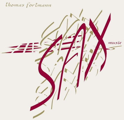 Thomas Fortmann: Sax Music - COMPACT DISCS
