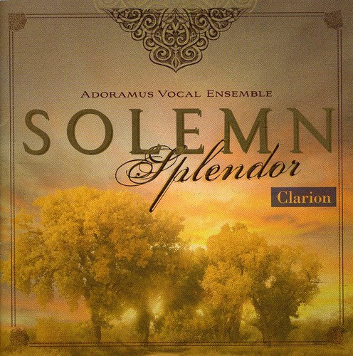 Adoramus Vocal Ensemble: Solemn Splendor - COMPACT DISCS