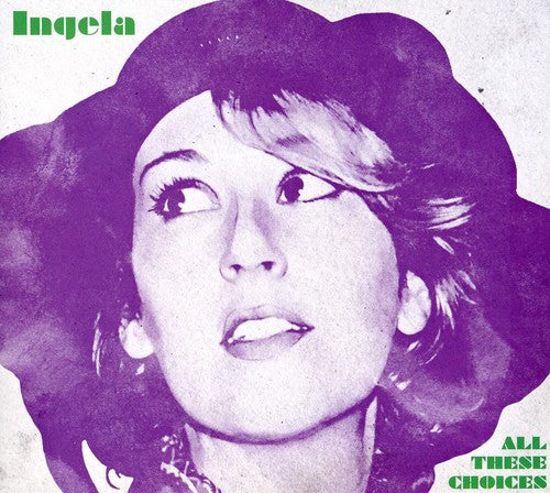 Ingela: All These Choices - COMPACT DISCS
