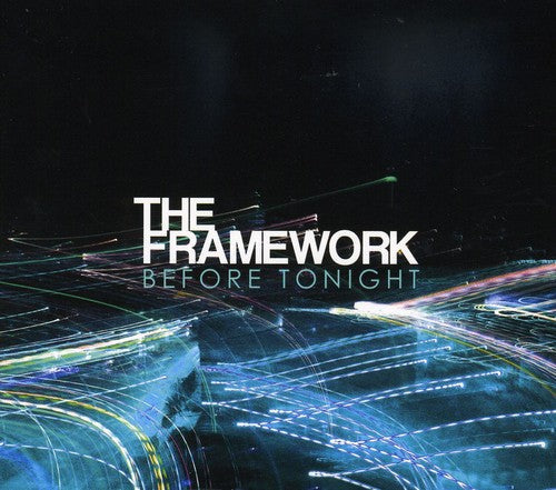 The Framework: Before Tonight - COMPACT DISCS