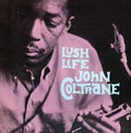 John Coltrane: Lush Life - {VINYL LP}