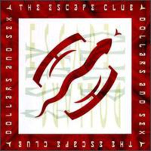 The Escape Club: Dollars & Sex - COMPACT DISCS
