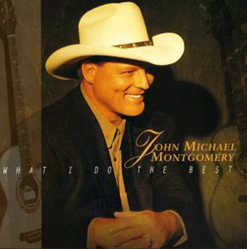 John Michael Montgomery: What I Do the Best - COMPACT DISCS
