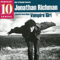 Jonathan Richman: Vampire Girl: Essential Recordings - COMPACT DISCS