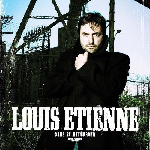 Louis-Étienne: Sans Se Retourner - COMPACT DISCS