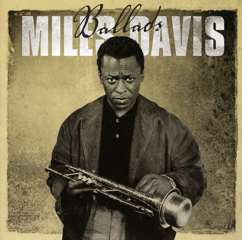 Miles Davis: Ballads - COMPACT DISCS