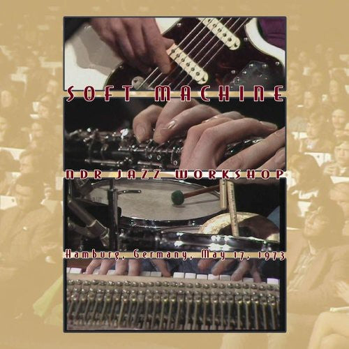 Soft Machine: Ndr Jazz Workshop Germany, May 17, 1973 - COMPACT DISCS