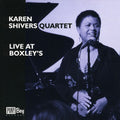 Karen Shivers Quartet: Live at Boxley's - COMPACT DISCS