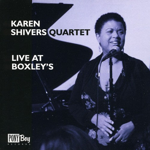 Karen Shivers Quartet: Live at Boxley's - COMPACT DISCS