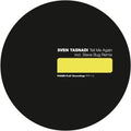 Sven Tasnadi: Tell Me Again - 12-INCH SINGLE