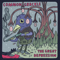 Common Grackle: The Great Depression - COMPACT DISCS