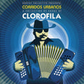Clorofila: Corridos Urbanos - COMPACT DISCS