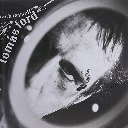 Thomas Ford: Bash Myself - COMPACT DISCS