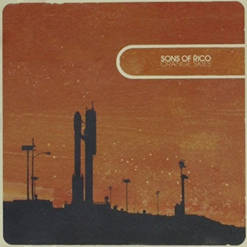Sons of Rico: Orange Skies - COMPACT DISCS