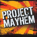 Project Mayhem: Project Mayhem - COMPACT DISCS