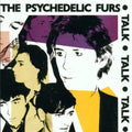 The Psychedelic Furs: Talk Talk Talk - COMPACT DISCS