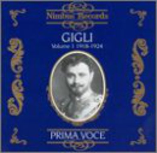 Beniamino Gigli: 1918-1924 1: Operatic Arias - COMPACT DISCS