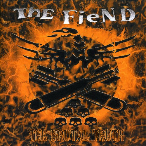 Fiend: Brutal Truth - COMPACT DISCS