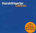 Harald Haerter: Catscan - COMPACT DISCS