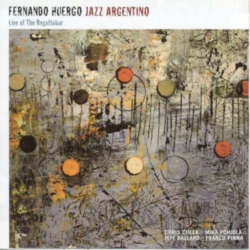 Fernando Huergo: Huergo, Fernando : Live at the Regattabar - COMPACT DISCS