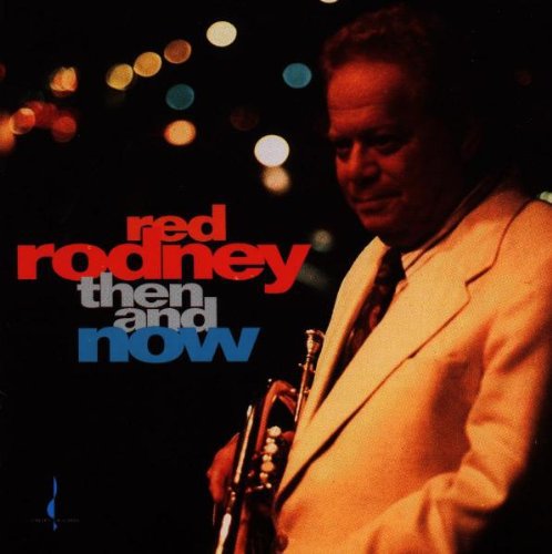 Red Rodney: Then & Now - COMPACT DISCS