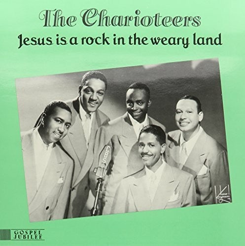 The Charioteers: Jesus Is a Rock in the Weary Land - {VINYL LP}
