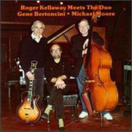 Roger Kellaway: Meets Bertoncini and Moore - COMPACT DISCS