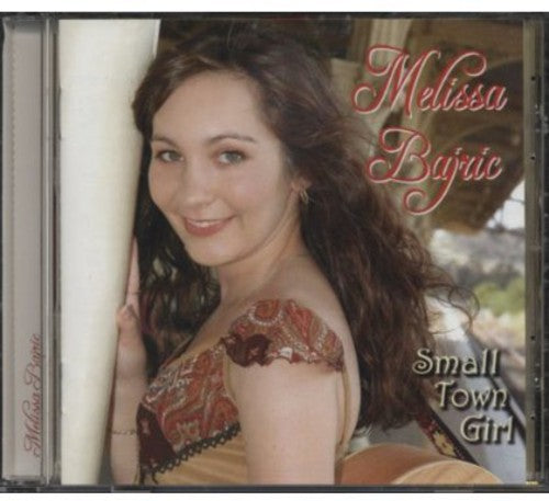 Melissa Bajric: Small Town Girl - COMPACT DISCS