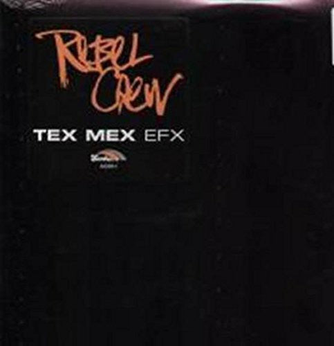 Rebel Crew: Tex Mex Efx - {VINYL LP}