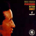Max Roach: Percussion Bitter Sweet - COMPACT DISCS