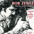 Bob Zentz: Mirrors and Changes - COMPACT DISCS