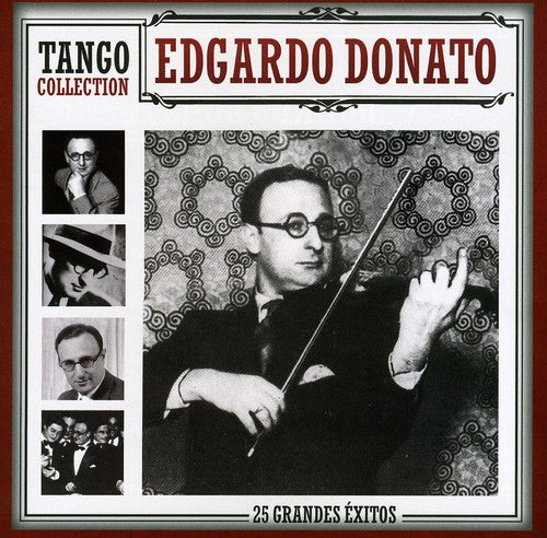 Edgardo Donato: Tango Collection-25 Grandes Exitos - COMPACT DISCS