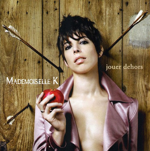 Mademoiselle K: Jouer Dehors - COMPACT DISCS