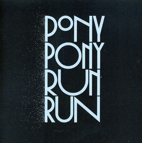 Pony Pony Run Run: You Need Pony Pony Run Run - COMPACT DISCS