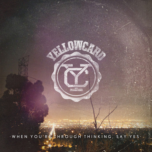 Yellowcard: When You're Through Thinking, Say Yes - COMPACT DISCS