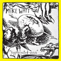 Mike Watt: Hyphenated-Man - {VINYL LP}