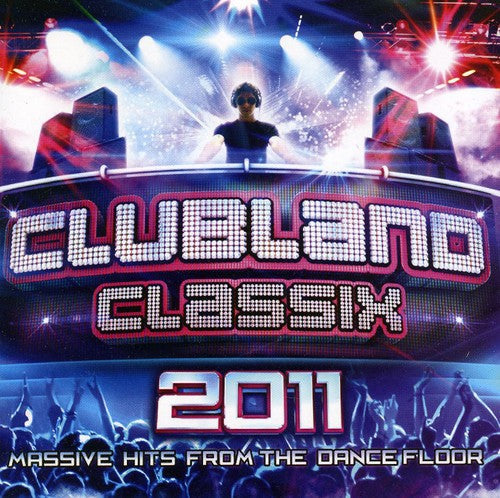 Clubland Classix 2011: Clubland Classix 2011 - COMPACT DISCS