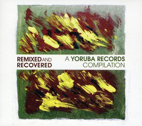 Various Artists: Remixed & Recovered-A Yoruba Records Compilation - COMPACT DISCS