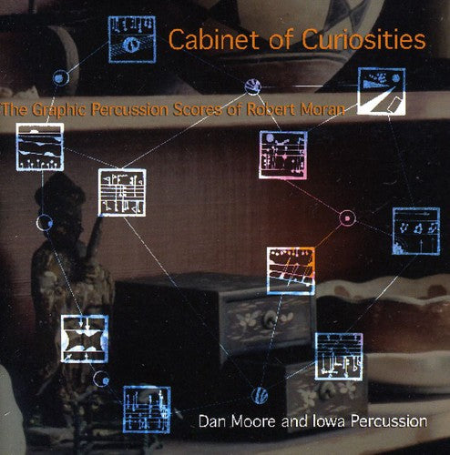 Robert Moran: Cabinet of Curiosities: Graphic Percussion Scores - COMPACT DISCS
